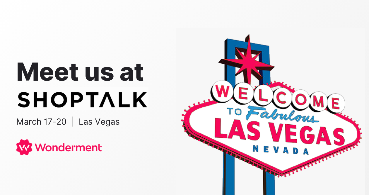 Meet Wonderment at Shoptalk Las Vegas, March 2024